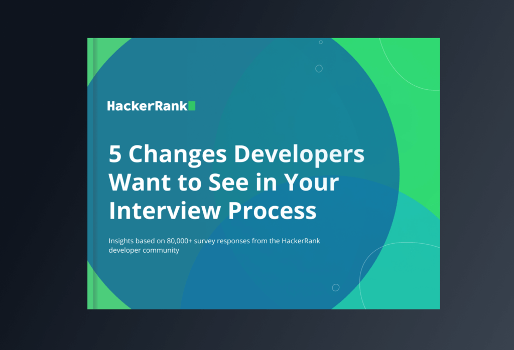 5 Changes Developers Want to See in Your Interview Process