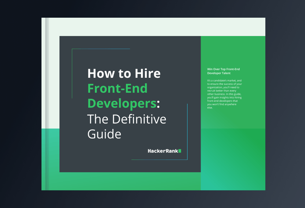 How to Hire Front-End Developers: The Definitive Guide